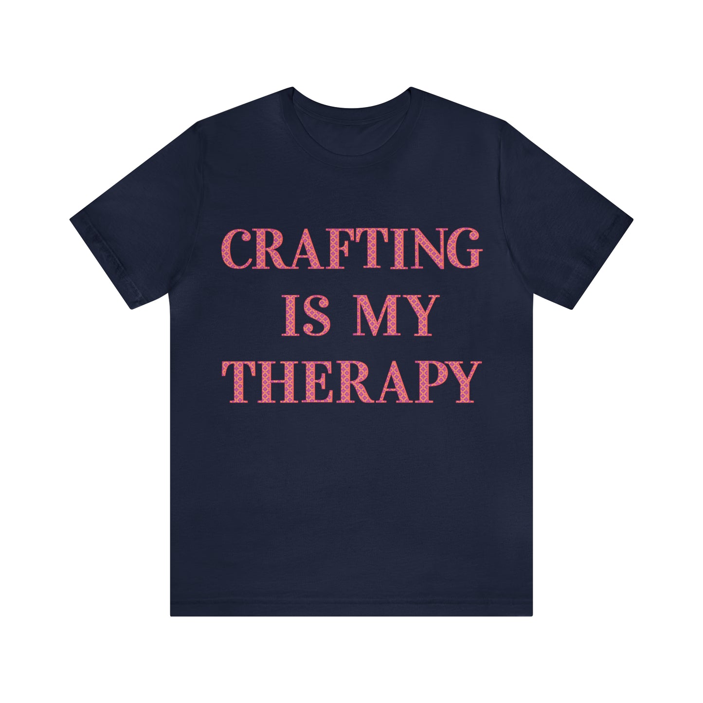 Crafting Is My Therapy- Adult, Regular Fit, Soft Cotton, Full Size Image, T-shirt