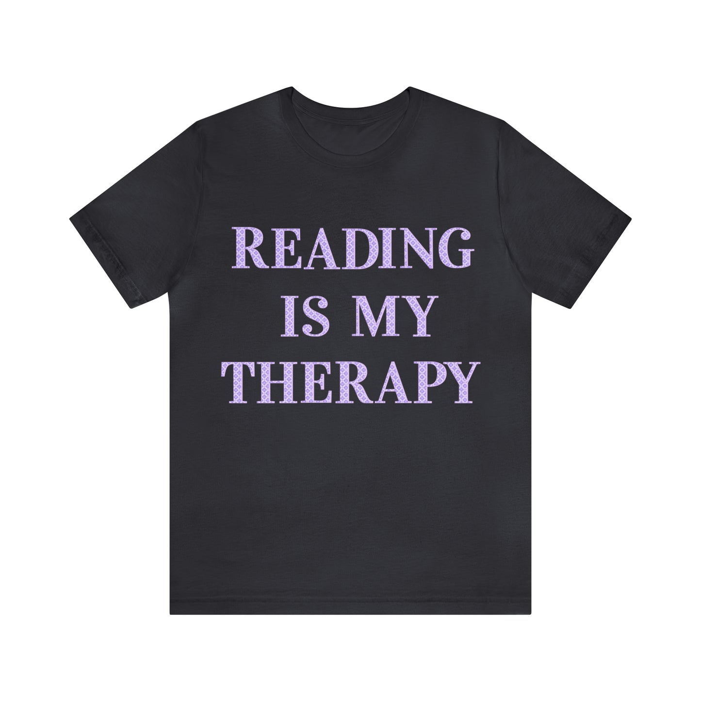Reading Is My Therapy- Adult, Regular Fit, Soft Cotton, Full Size Image T-Shirt