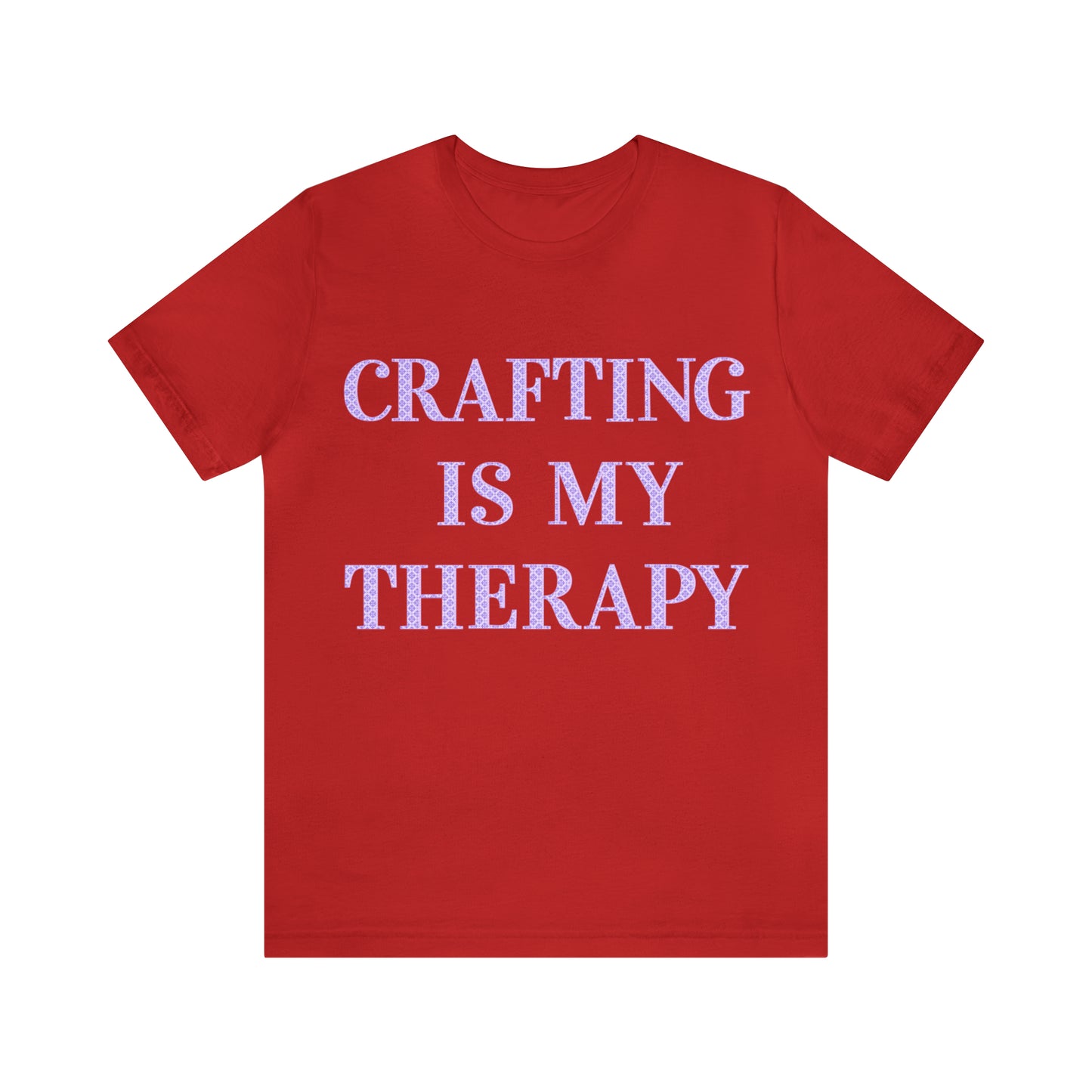 Crafting Is My Therapy- Adult, Regular Fit, Soft Cotton, T-shirt