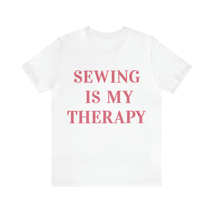 Sewing Is My Therapy- Adult, Regular Fit, Soft Cotton, T-shirt