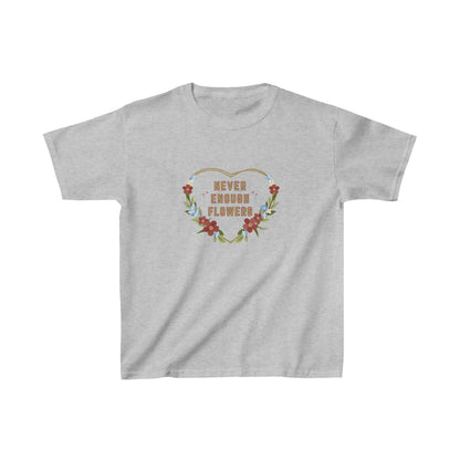 Flowers, Plants, Garden,  Never Enough Flowers- Kids, Child, Heavy Cotton T-shirt
