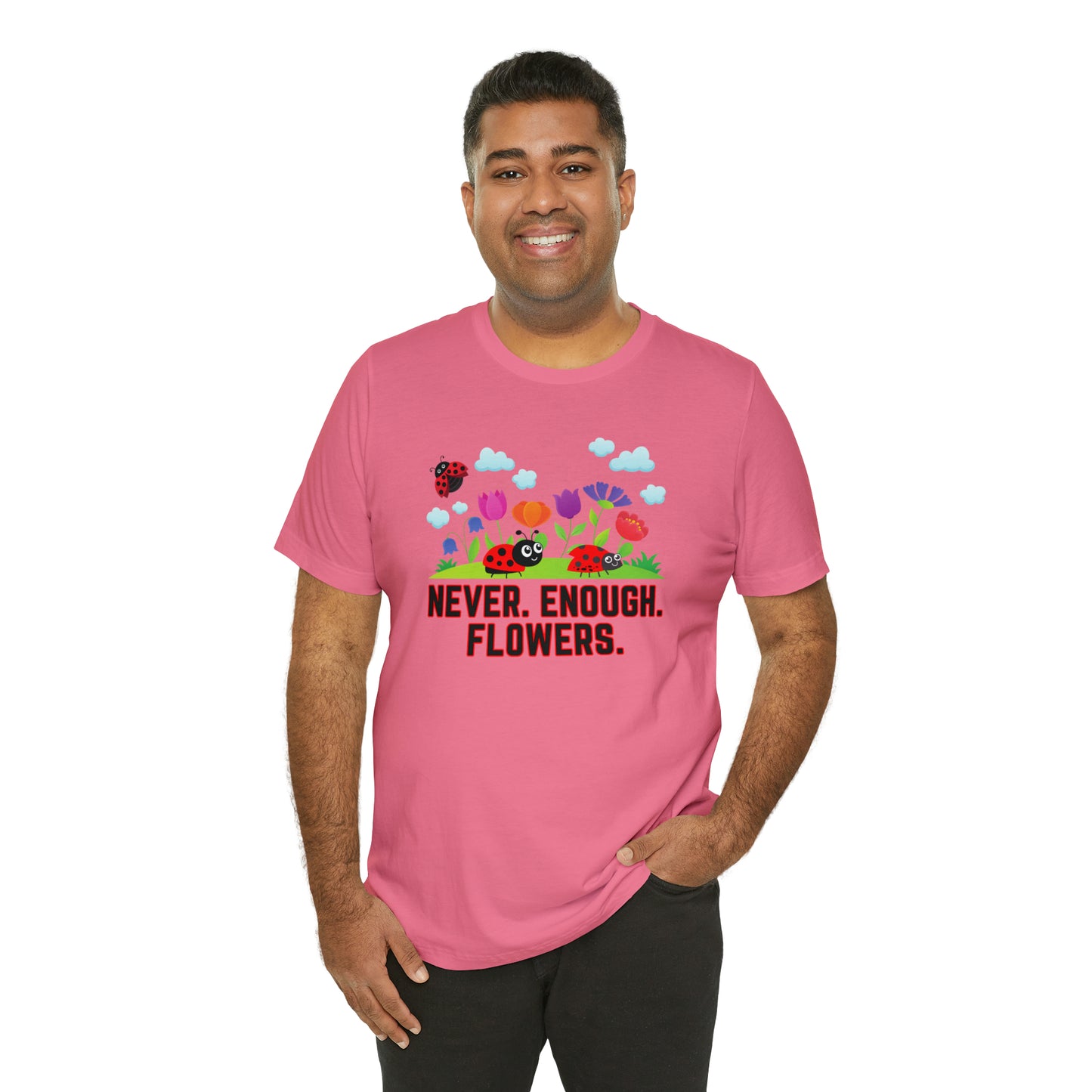 Nature, Plants, Never Enough Flowers Ladybugs Bug- Adult, Regular Fit, Soft Cotton, T-shirt