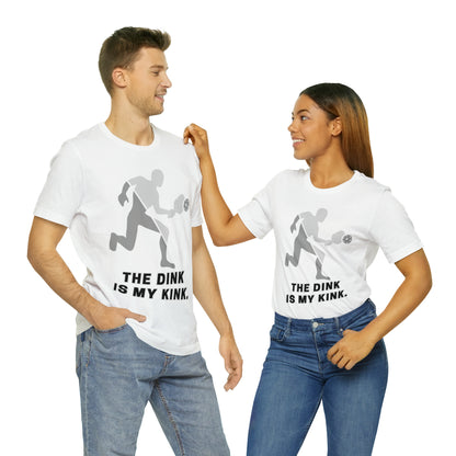 Pickleball Sports, The Dink Is My Kink- Adult, Regular Fit, Soft Cotton, Full Size Image, T-shirt