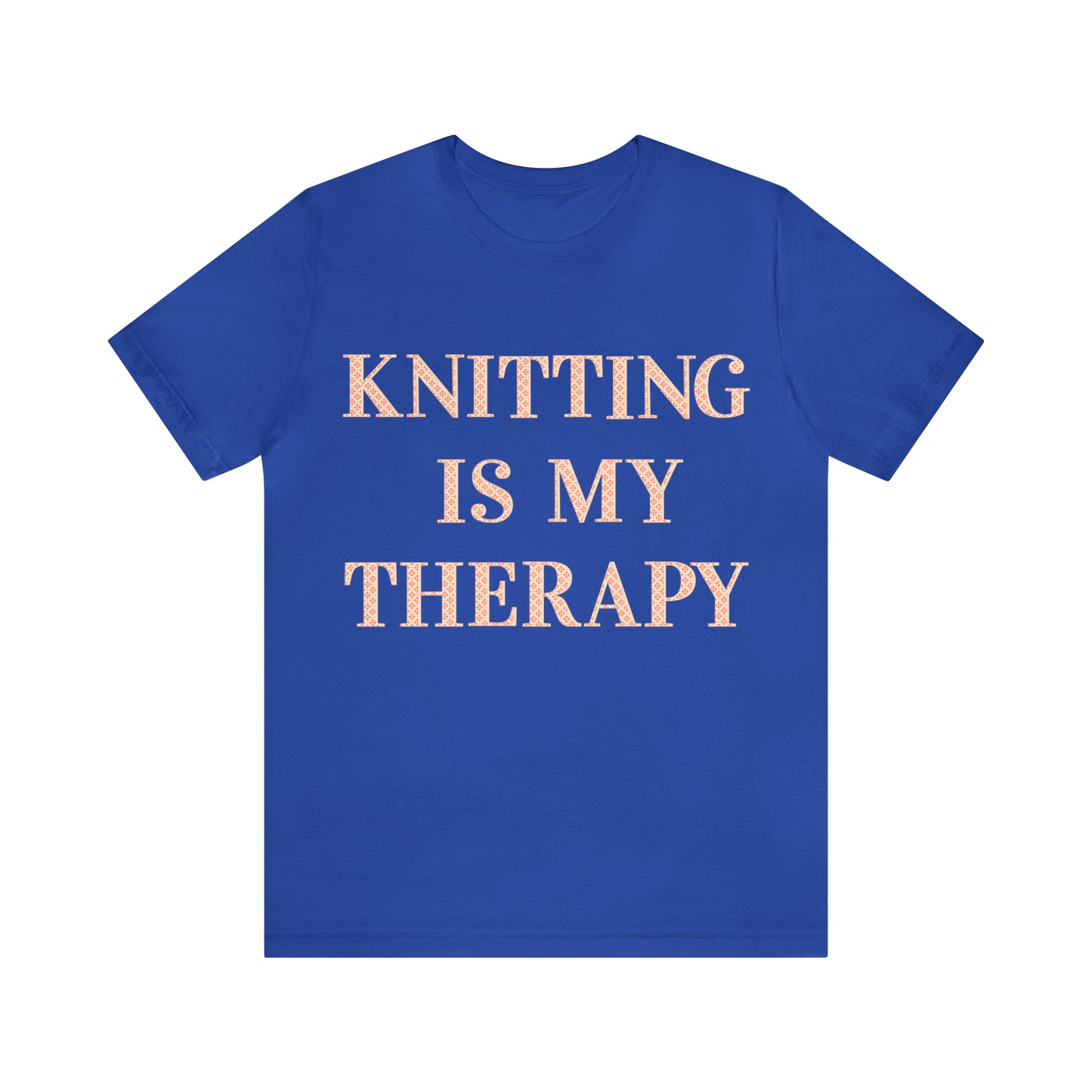 Knitting Is My Therapy- Adult, Regular Fit, Soft Cotton T-shirt