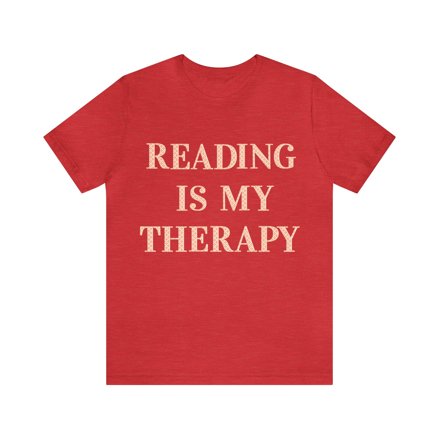 Reading Is My Therapy- Adult, Regular Fit, Soft Cotton, Full Size Image T-Shirt