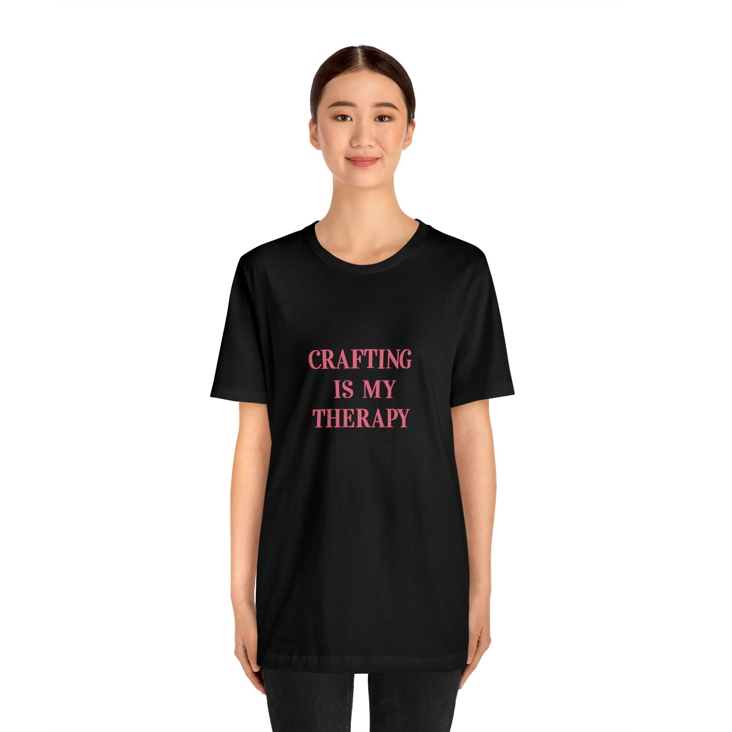 Crafting Is My Therapy- Adult, Regular Fit, Smaller Size Image, Soft Cotton, T-shirt