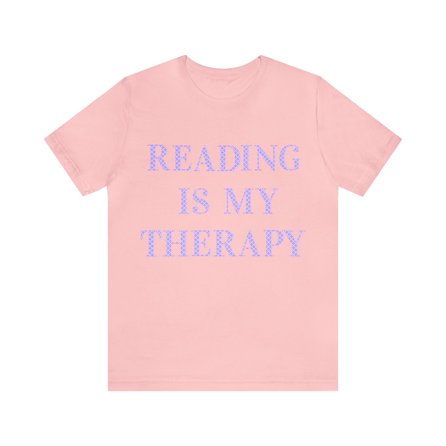 Reading Is My Therapy- Adult, Regular Fit, Soft Cotton, Full Size Image T-Shirt