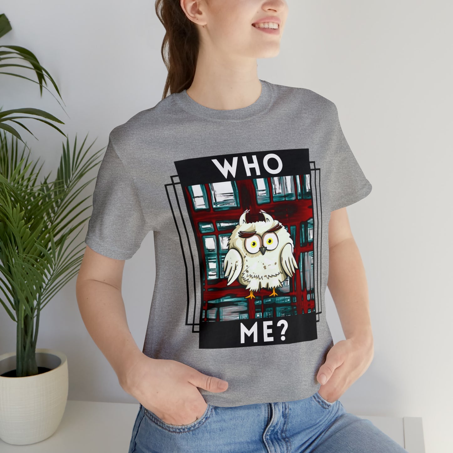 Bird, Who Me? Owl- Adult, Unisex Jersey Short Sleeve Tee, T-shirt
