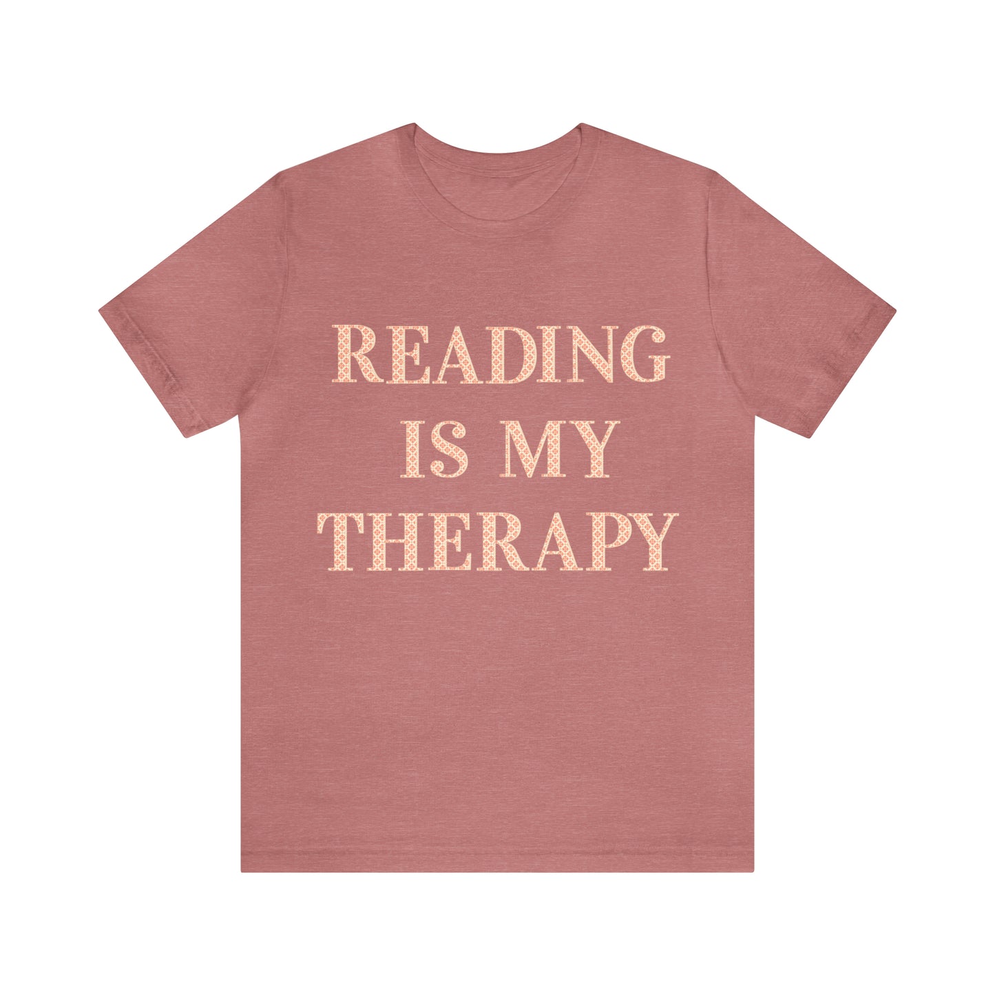 Reading Is My Therapy- Adult, Regular Fit, Soft Cotton, Full Size Image T-Shirt