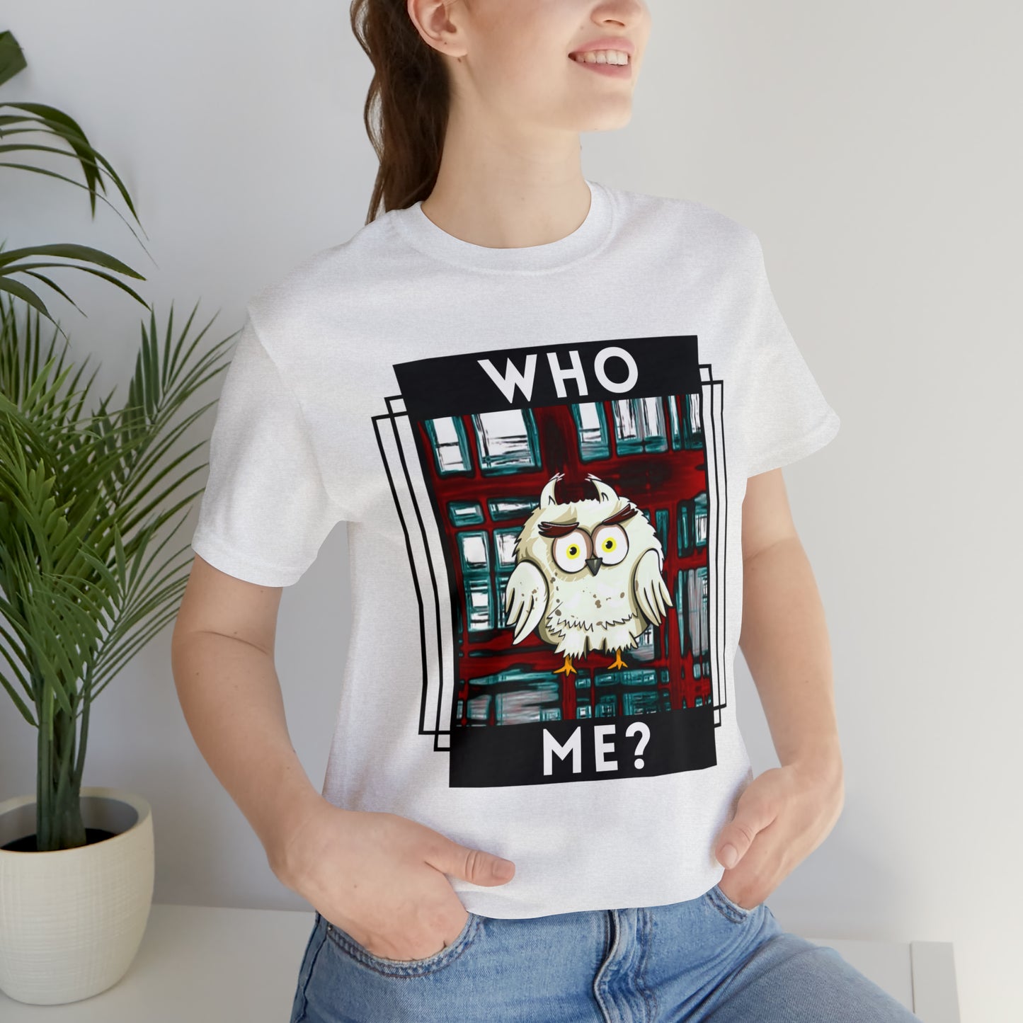 Bird, Who Me? Owl- Adult, Unisex Jersey Short Sleeve Tee, T-shirt