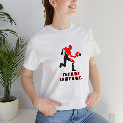 Pickleball Sports, The Dink Is My Kink- Adult, Regular Fit, Soft Cotton, Smaller Size Image, T-shirt