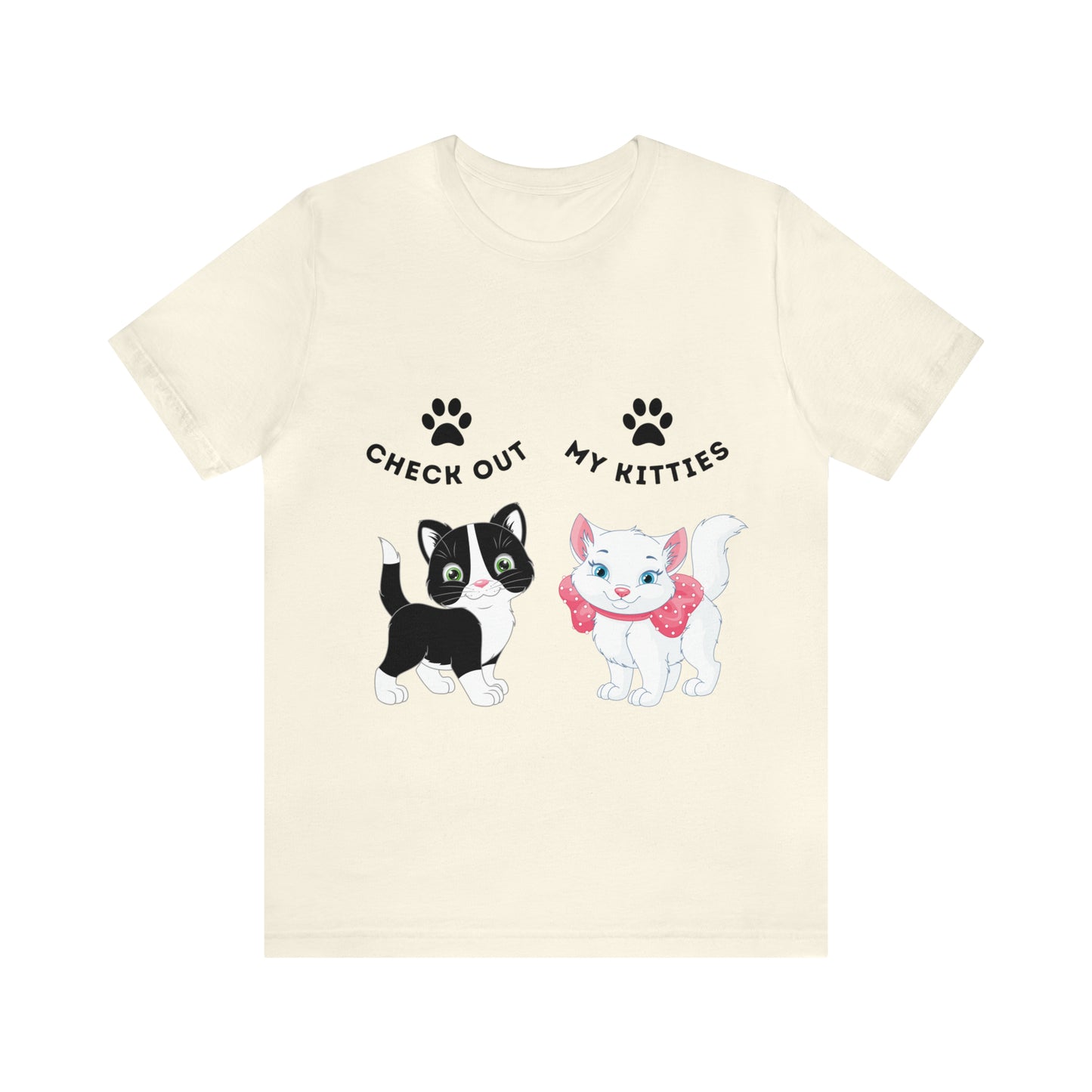 Kitty Cat T-Shirt / Check Out My Kitties Shirt / Unisex Jersey Short Sleeve Tee / Humorous Pet Clothes