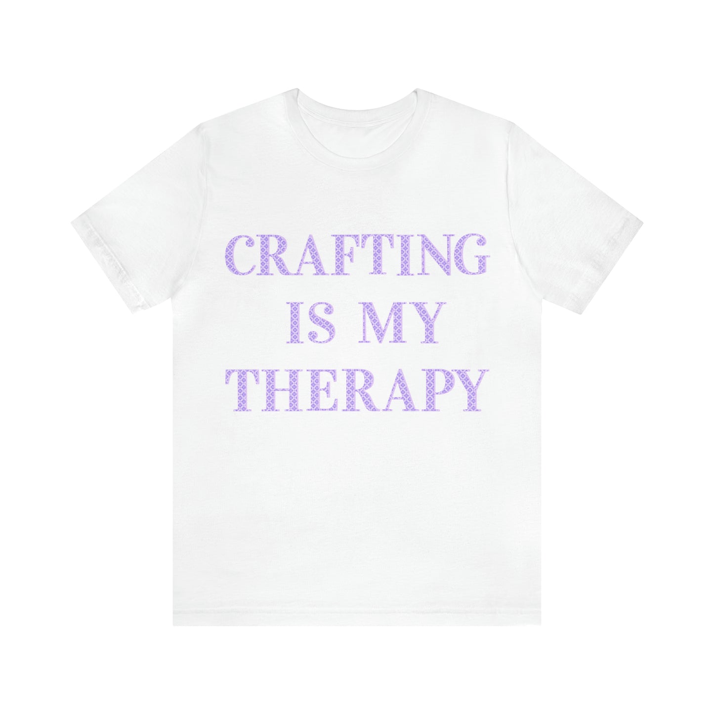 Crafting Is My Therapy- Adult, Regular Fit, Soft Cotton, T-shirt