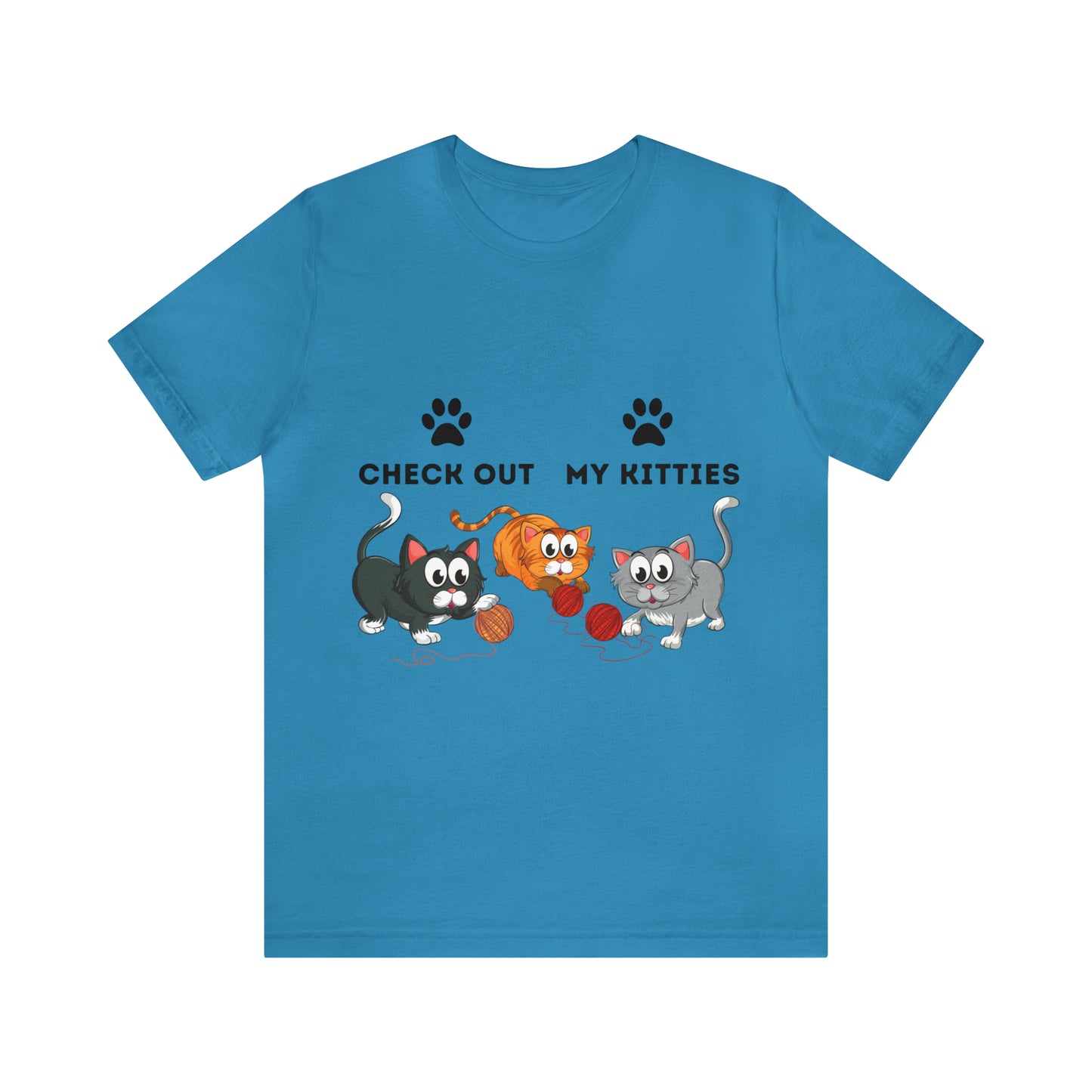 Kitty Cat T-Shirt / Check Out My Kitties Shirt / Unisex Jersey Short Sleeve Tee / Humorous Pet Clothes