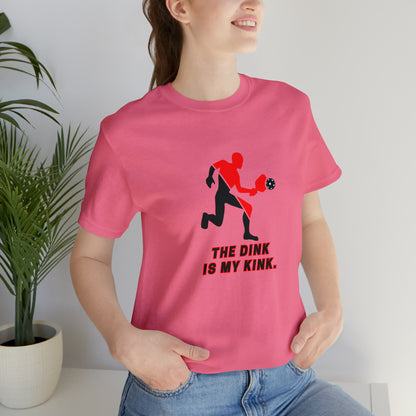 Pickleball Sports, The Dink Is My Kink- Adult, Regular Fit, Soft Cotton, Smaller Size Image, T-shirt