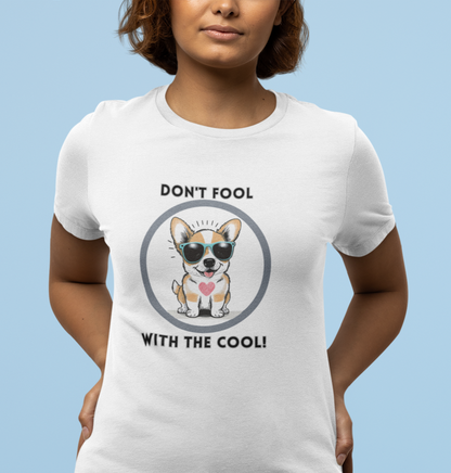 Dog, Don't Fool With The Cool Animal- Adult, Regular Fit, Soft Cotton, T-shirt