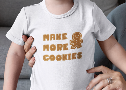 Hobby, Interests, Baking, Cooking, Make More Cookies Gingerbread, Things, Food- Infant, Soft Cotton, T-shirt