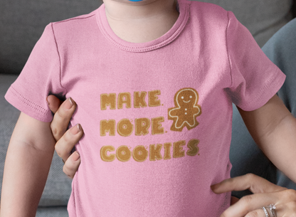 Hobby, Interests, Baking, Cooking, Make More Cookies Gingerbread, Things, Food- Infant, Soft Cotton, T-shirt