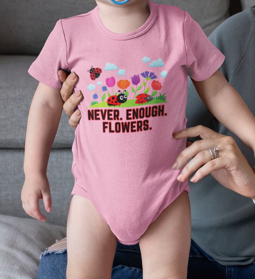 Nature, Plants, Never Enough Flowers Bug, Ladybugs- Baby, Infant, Toddler, Soft Cotton, Onesie