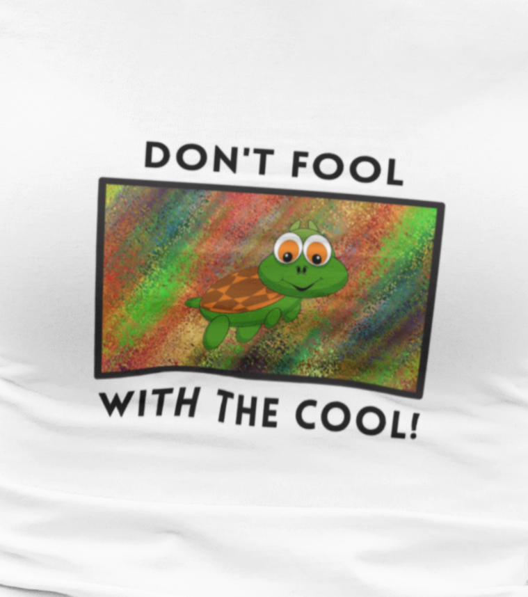 Turtle, Don't Fool With The Cool- Adult, Semi-fitted, T-shirt